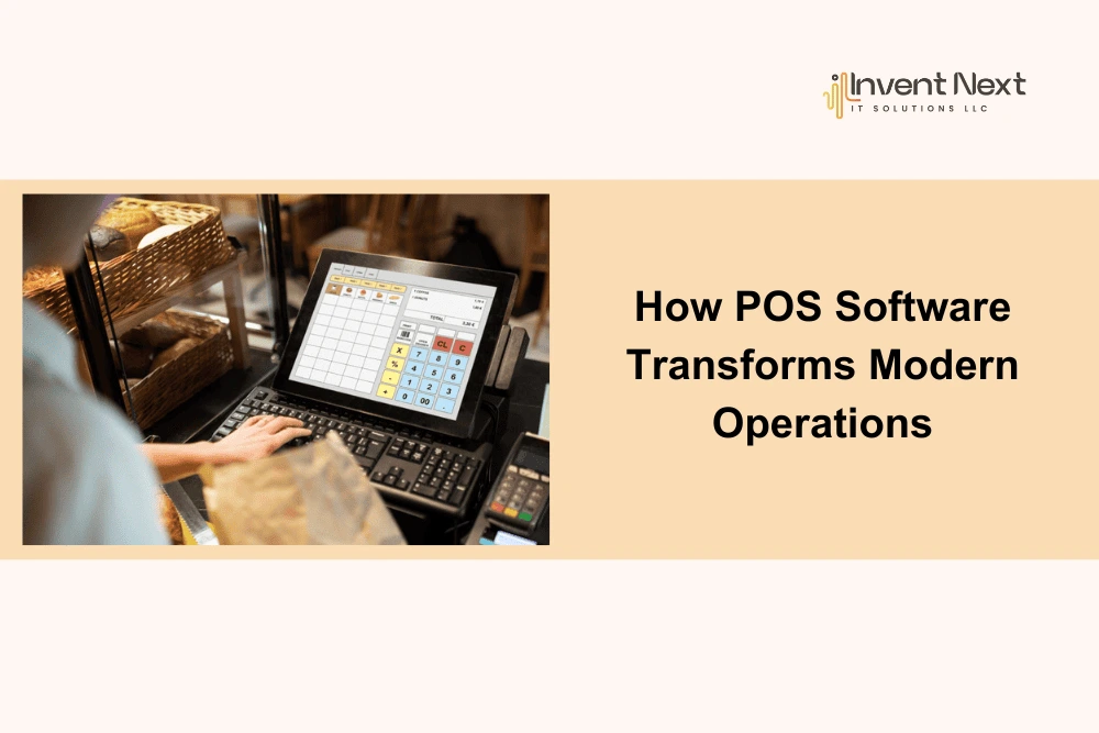 How POS Software Transforms Modern Operations